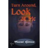Turn Around, Look At Me door Naomi E. Giroux