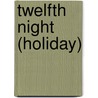 Twelfth Night (Holiday) by Miriam T. Timpledon