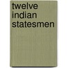 Twelve Indian Statesmen door George Smith