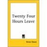 Twenty Four Hours Leave by Renee Shann