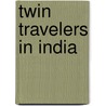 Twin Travelers In India by Mary Hazelton Blanchard Wade