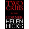 Two Cribs in the Corner by Helen Hicks