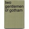 Two Gentlemen Of Gotham door Arthur Winslow Cabot