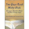 Two Guys Read Moby-Dick by Terrence N. Hill