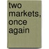 Two Markets, Once Again
