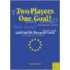 Two Players - One Goal?