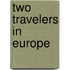Two Travelers in Europe