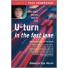 U-Turn In The Fast Lane by Rebecca Dye Heron