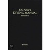 U.S. Navy Diving Manual by Naval Sea Systems Command