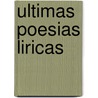 Ultimas Poesias Liricas door Jose Maria Roa Barcena