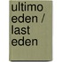 Ultimo Eden / Last Eden