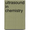 Ultrasound In Chemistry by Jose-Luis Capelo-Martinez