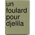 Un foulard pour Djelila