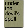 Under The Devil's Spell door Matteo Duni
