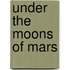 Under the Moons of Mars