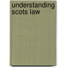 Understanding Scots Law door Llb. Chalmers James P.