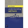 Understanding Self-Harm door Joan Freeman