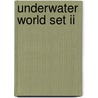 Underwater World Set Ii by Deborah Coldiron