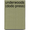 Underwoods (Dodo Press) door Robert Louis Stevension