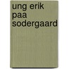 Ung Erik Paa Sodergaard by . Oculatus
