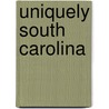 Uniquely South Carolina door Victoria Sherrow