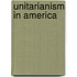 Unitarianism In America