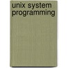 Unix System Programming door Keith Haviland