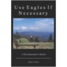 Use Eagles If Necessary door James T. Joyce