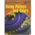 Using Pulleys and Gears