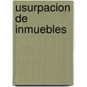 Usurpacion de Inmuebles door Ariel H. Villar