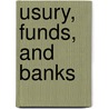 Usury, Funds, and Banks door Jeremiah O'Callaghan