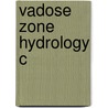 Vadose Zone Hydrology C by Marc B. Parlange