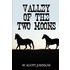 Valley of the Two Moons