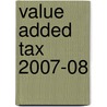 Value Added Tax 2007-08 door Vat Solutions Uk Ltd