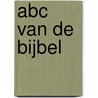 ABC van de bijbel by W.V. Opzeeland