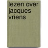 Lezen over Jacques Vriens