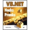 Vb.Net Hacks And Pranks door Alexander Klimov