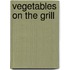 Vegetables On The Grill