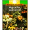 Vegetables, Vegetables! door Fay Robinson