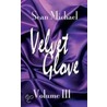 Velvet Glove Volume Iii door Sean Michael