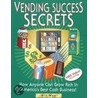 Vending Success Secrets door Bill Way