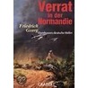 Verrat in der Normandie door Friedrich Georg