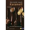 Verrückt nach Karamell door Trish Deseine