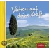 Vertrau auf deine Kraft