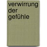Verwirrung der Gefühle by Stefan Zweig