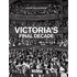 Victoria's Final Decade
