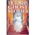 Victorian Ghost Stories