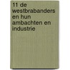 11 De Westbrabanders en hun ambachten en industrie by Unknown