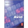 Video Editing with Avid door Roger Shufflebottom