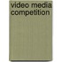 Video Media Competition